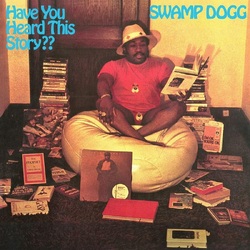 Swamp Dogg Have You Heard This Story? VINYL LP