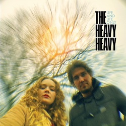 The Heavy Heavy Life And Life Only VINYL LP