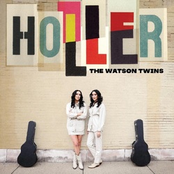 Watson Twins Holler VINYL LP