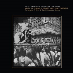 Ethnic Heritage Ensemble Spirit Gatherer - Tribute to Don Cherry (Deluxe Edition) DELUXE GATEFOLD 180GM W/OBI STRIP VINYL 2LP
