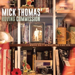 Mick Thomas' Roving Commission Where Only Memory Can Find You BLACK VINYL LP