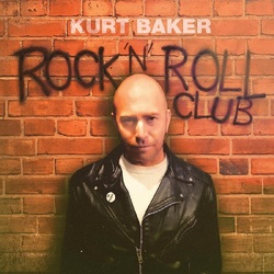 Kurt Baker Rock 'N' Roll Club VINYL LP
