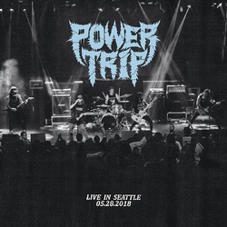Power Trip Live In Seattle 05.28.2018 VINYL LP