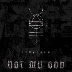 Not My God OBVERSES VINYL LP