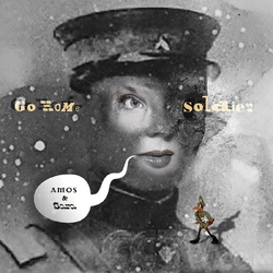 Amos And Sara Go Home Soldier VINYL LP