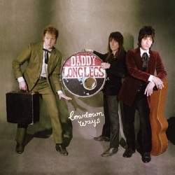 Daddy Long Legs Lowdown Ways VINYL LP