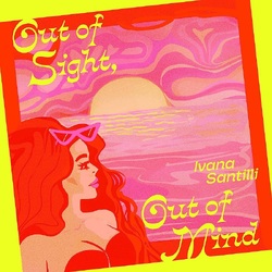 Ivana Santilli Out Of Sight  Out Of Mind B/W Air Of Love VINYL LP