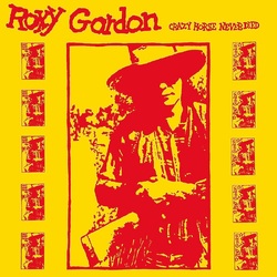 Roxy Gordon Crazy Horse Never Died VINYL LP