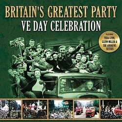 Various Artists Britain's Greatest Party: VE Day Celebration VINYL LP