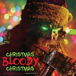 Steve Moore Christmas Bloody Christmas (Original Motion Picture Soundtrack) VINYL LP