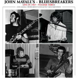 John Mayall & The Bluesbreakers Live In 1967 Volume III VINYL LP