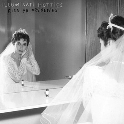 Illuminati Hotties Kiss Yr Frenemies VINYL LP