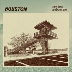 Houston Every Branch On The Way Down VINYL LP