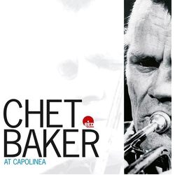 Chet Baker At Capolinea VINYL LP