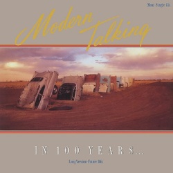 Modern Talking In 100 Years… (12in Coloured) VINYL LP