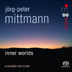 Ensemble Horizonte Jorg-Peter Mittmann: Inner Worlds SACD