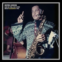 Dexter Gordon Have No Fear  Dex Is Here BLACK VINYL LP