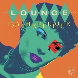 Various Artists Lounge Psychedelique VINYL 2LP