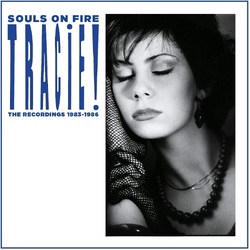 Tracie Souls On Fire - The Recordings 1983-1986 4Cd/1Dvd Clamshell Box 4CD