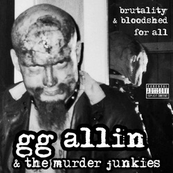 GG Allin & The Murder Junkies Brutality And Bloodshed For All CLEAR ORANGE VINYL LP