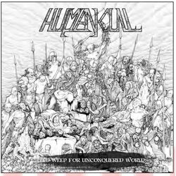 Human Cull To Weep For Unconquered Worlds VINYL LP