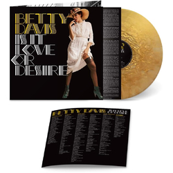 Betty Davis Is It Love Or Desire GOLD VINYL LP