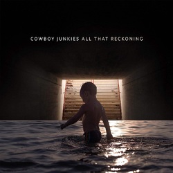 Cowboy Junkies All That Reckoning VINYL LP