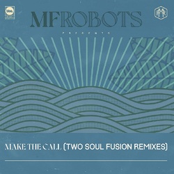MF Robots Make The Call - Two Soul Fusion Remixes 4 x VINYL 12INCH