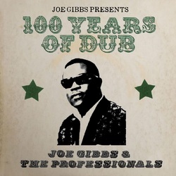 Joe Gibbs And The Professionals Joe Gibbs Presents 100 Years Of Dub - 2Cd Edition 2CD