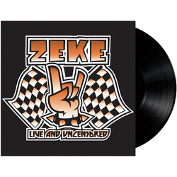 Zeke Live And Uncensored VINYL LP