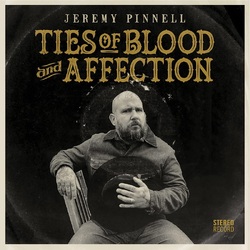 Jeremy Pinnell Ties Of Blood And Affection VINYL LP
