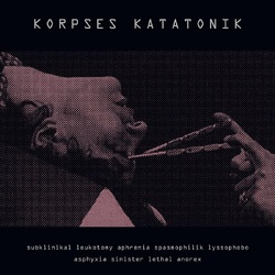 Korpses Katatonik Subklinikal Leukotomy Aphrenia Spasmophilik Lyssophobo Asphyxia Sinister Lethal Anorex VINYL LP