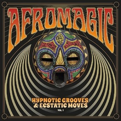Various Artists Afromagic Vol.1 – Hypnotic Grooves & Ecstatic Moves VINYL LP