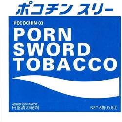 Porn Sword Tobacco Pocochin 03 VINYL LP