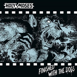 Holy Moses Finished With The Dogs (Mixed Vinyl) VINYL LP