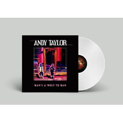 Andy Taylor Man's A Wolf To A Man WHITE VINYL LP