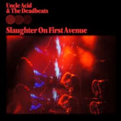Uncle Acid & The Deadbeats Slaughter On First Avenue ORANGE SPLATTER VINYL 2LP