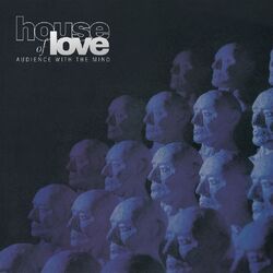 The House Of Love Audience With The Mind VINYL LP