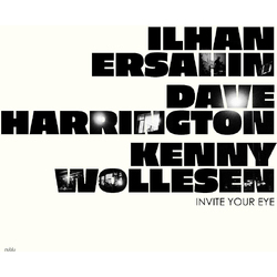 Ilhan Dave Harrington And Kenny Wollesen Ersahin Invite Your Eye VINYL LP