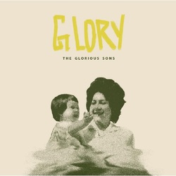 The Glorious Sons Glory VINYL LP