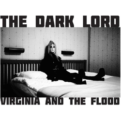 Virginia And The Flood The Dark Lord VINYL LP