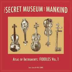 Various Artists The Secret Museum of Mankind - Atlas of Instruments Fiddles Vol. 1 VINYL LP