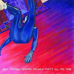 Joey Nebulous Joey Spumoni Creamy Dreamy Party All The Time VINYL LP