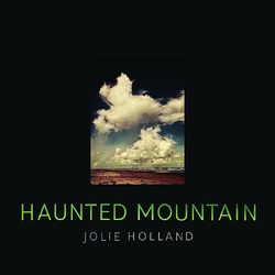 Jolie Holland Haunted Mountain VINYL LP