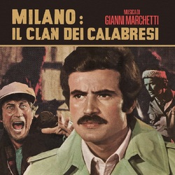 Gianni Marchetti Milano: Il Clan Dei Calabresi VINYL LP