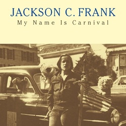 Jackson C. Frank My Name is Carnival VINYL LP