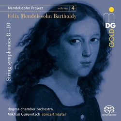Dogma Chamber Orchestra Mikhail Gurewitsch Mendelssohn Project Vol. 4 - String Symphonies Nos. 8 9 & 10 SACD