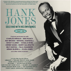 Hank Jones Solo & With His Own Bands 1947-59 2CD