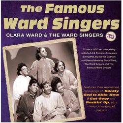 Clara Ward And The Ward Singers The Famous Ward Singers 1949-62 3CD