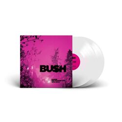 Bush Loaded: The Greatest Hits 1994-2023 WHITE VINYL 2 LP